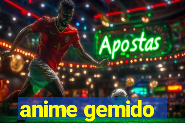 anime gemido